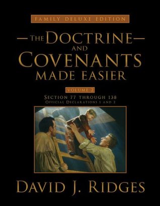 The Doctrine and Covenants Made Easier, Volume 2: Section 72 Through 138 (Kindle Edition)