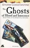 The Ghosts of Blood and Innocence by Storm Constantine The Ghosts of Blood and Innocence by Storm Constantine