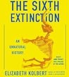The Sixth Extinction by Elizabeth Kolbert