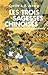 Les trois sagesses chinoises: Taoïsme, Confucianisme, Bouddhisme