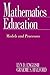 Mathematics Education: Models and Processes
