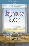 Jailhouse Glock by Lizbeth Lipperman