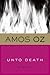 Unto Death: Crusade and Late Love (2 Novellas)