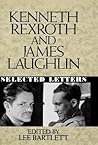 Kenneth Rexroth and James Laughlin: Selected Letters