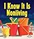 I Know It Is Nonliving (First Step Nonfiction: Living or Nonliving)