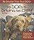 My Dog Is Driving Me Crazy!: Be Smarter Than Your Dog! A Practical Guide to Understanding and Correcting Problem Behaviors
