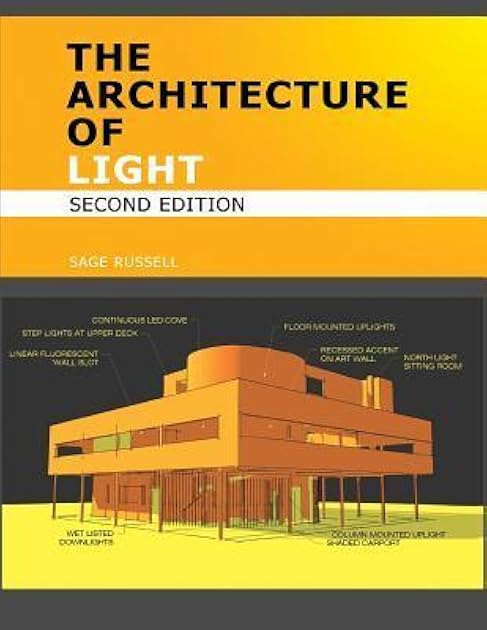 The Architecture of Light: A Textbook of Procedures and Practices for the Architect, Interior Designer and Lighting Designer