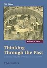 Thinking Through the Past: A Critical Thinking Approach to U.S. History, Volume 1 Thinking Through the Past: A Critical Thinking Approach to U.S. History, Volume 1
