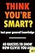 THINK YOU'RE SMART? Quiz Book #1