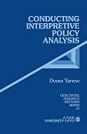 Conducting Interpretive Policy Analysis (Qualitative Research Methods) Conducting Interpretive Policy Analysis (Qualitative Research Methods)