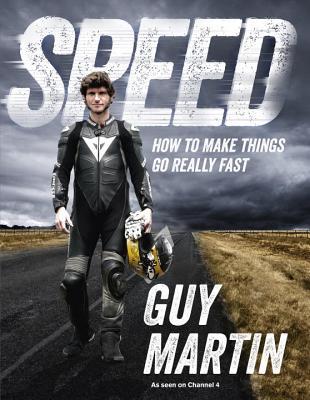 Speed: How To Make Things Go Really Fast (Hardcover)