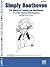 Simply Beethoven: The Music of Ludwig van Beethoven -- 27 of His Timeless Masterpieces (Easy Piano) (Simply Series)