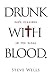 Drunk with Blood: God's Killings in the Bible