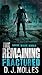Fractured (The Remaining, #4)