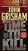 A Time to Kill by John Grisham