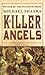 The Killer Angels by Michael Shaara
