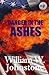 Danger In The Ashes by William W. Johnstone