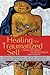 Healing the Traumatized Self by Paul Frewen