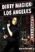 Dirty Magick: Los Angeles