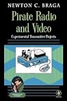 Pirate Radio and Video: Experimental Transmitter Projects (Electronic Circuit Investigator)