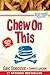 Chew On This: Everything You Don't Want to Know About Fast Food