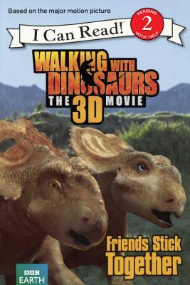 Walking With Dinosaurs: Friends Stick Together (Turtleback School & Library Binding Edition)