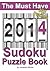 The Must Have 2014 Sudoku Puzzle Book by Jonathan   Bloom