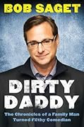 Dirty Daddy: The Chronicles of a Family Man Turned Filthy Comedian