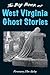 Big Book of West Virginia Ghost Stories (Big Book of Ghost Stories)