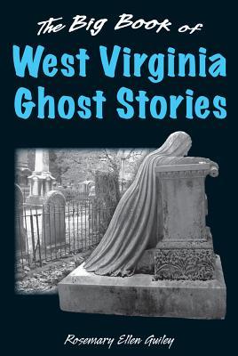 Big Book of West Virginia Ghost Stories (Big Book of Ghost Stories)
