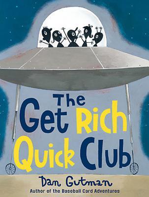 The Get Rich Quick Club (Turtleback School & Library Binding Edition)