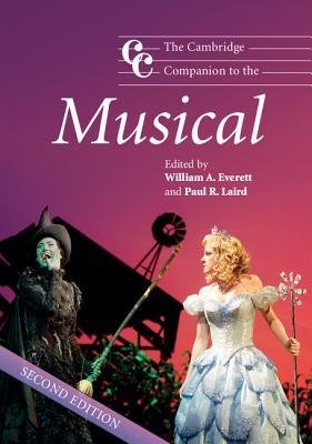 The Cambridge Companion to the Musical (Cambridge Companions to Music)