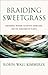 Braiding Sweetgrass: Indige...