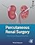 Percutaneous Renal Surgery