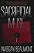 Sacrificial Muse by Maegan Beaumont Sacrificial Muse by Maegan Beaumont