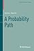 A Probability Path (Modern Birkhäuser Classics)