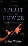Book cover for When the Spirit Comes with Power: Signs & Wonders Among God's People