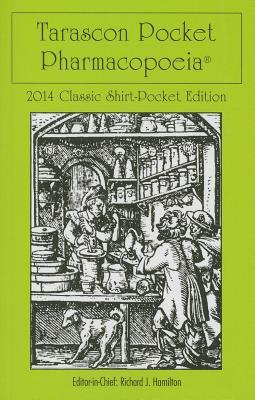 Tarascon Pocket Pharmacopoeia 2014 Classic Shirt Pocket Edition: .