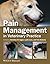 Pain Management in Veterinary Practice by Christine M. Egger