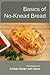 Basics of No-Knead Bread: F...