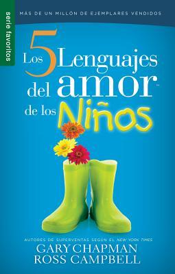 Los cinco lenguajes del amor de los niños/ The Five love languages for children (Spanish Edition)