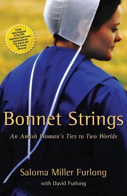 Bonnet Strings: An Amish Woman's Ties to Two Worlds (Paperback)