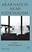 Arab Nation, Arab Nationalism (St Antony's Series)