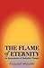 The Flame of Eternity: An Interpretation of Nietzsche's Thought