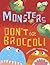 Monsters Don't Eat Broccoli