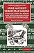 Some Ancient Christmas Carols, with the Tunes to Which They W... by Davies Gilbert
