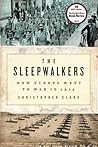 The Sleepwalkers by Christopher   Clark