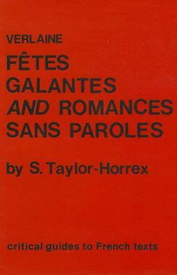 Verlaine: "Fetes galantes" and "Romances sans paroles" (Critical Guides to French Texts)