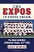 The Expos in Their Prime: T...