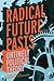 Radical Future Pasts: Untimely Political Theory